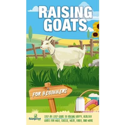 Raising Goats For Beginners