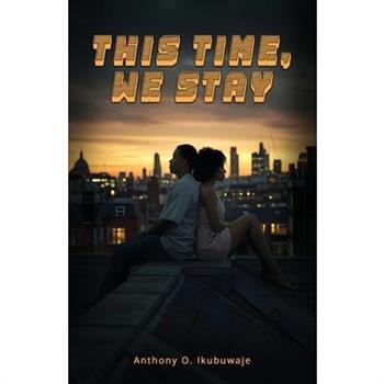 This Time, We Stay