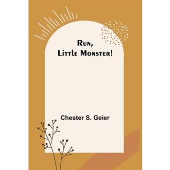 Run, Little Monster!