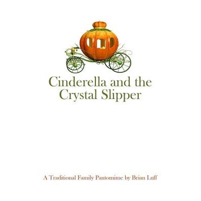 Cinderella and the Crystal Slipper