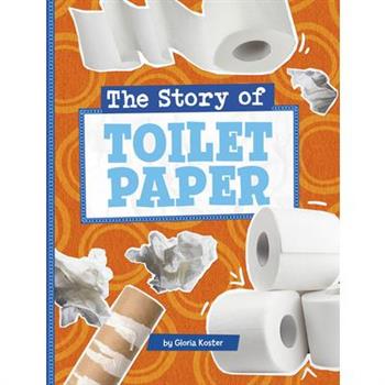The Story of Toilet Paper