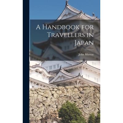A Handbook for Travellers in Japan