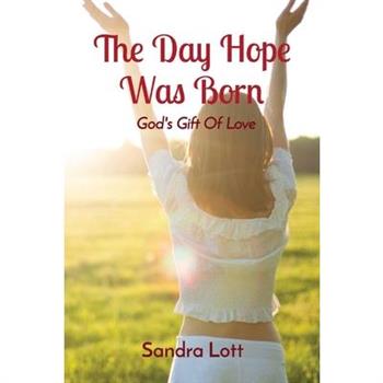 The Day Hope Was Born