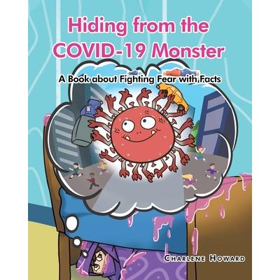 Hiding from the COVID-19 Monster