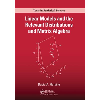 Linear Models and the Relevant Distributions and Matrix Algebra