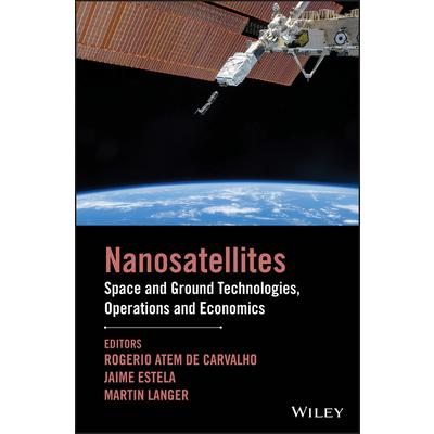 NanosatellitesSpace and Ground Technologies Operations and Economics