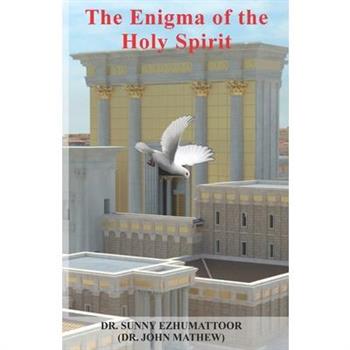 The Enigma of the Holy Spirit