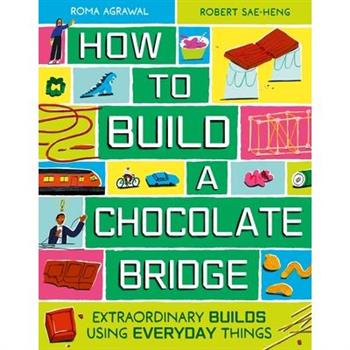 How to Build a Chocolate Bridge