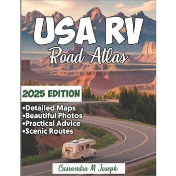 USA RVers Road Atlas 2025