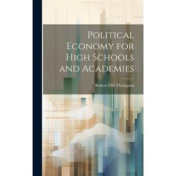 Political Economy for High Schools and Academies