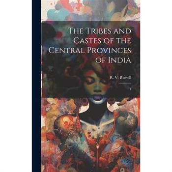 The Tribes and Castes of the Central Provinces of India