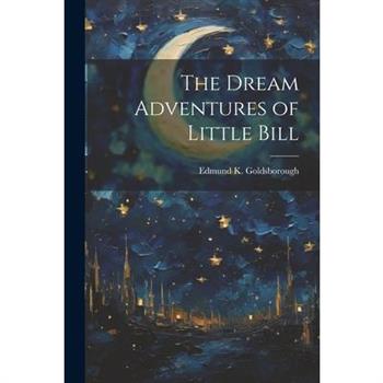 The Dream Adventures of Little Bill