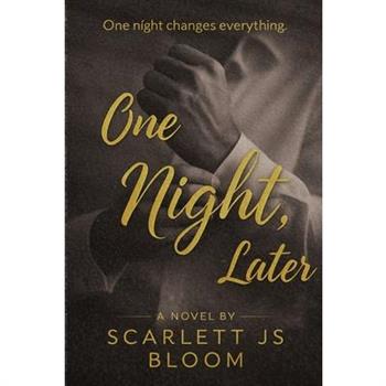 One Night, Later.