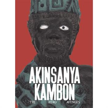 Akinsanya Kambon: A Hero Avenges