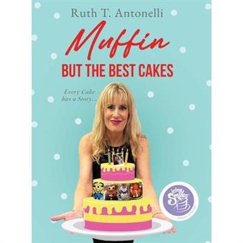 Muffin But The Best Cakes