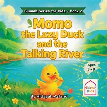 Momo the Lazy Duck and the Talking River