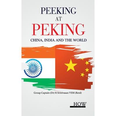 Peeking at Peking China, India and the World