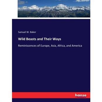 Wild Beasts and Their Ways