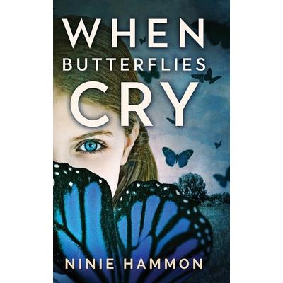 When Butterflies Cry