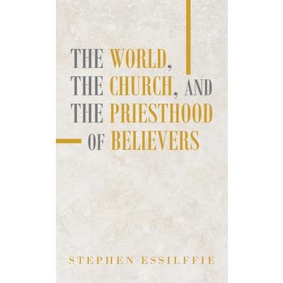 The World, the Church, and the Priesthood of Believers