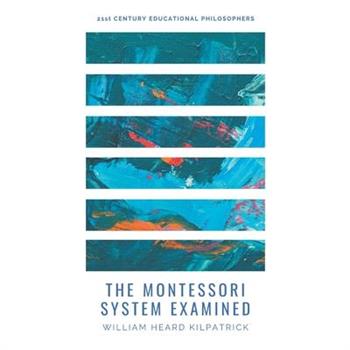 The Montessori System Examined