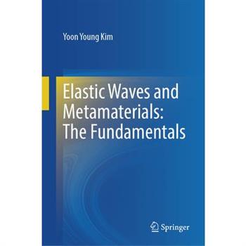 Elastic Waves and Metamaterials: The Fundamentals