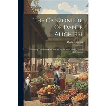 The Canzoniere Of Dante Alighieri
