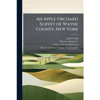 An Apple Orchard Survey of Wayne County, New York