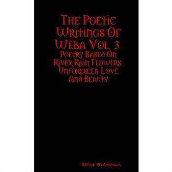The Poetic Writings Of Weba Vol. 3