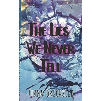 The Lies We Never Tell