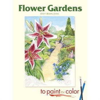 Flower Gardens to Paint or Color