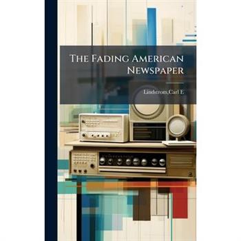 The Fading American Newspaper