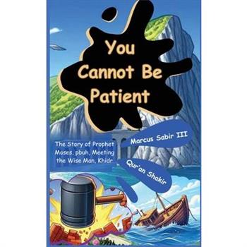 You Cannot Be Patient