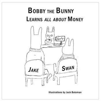 Bobby the Bunny Learns all about Money