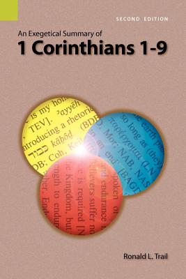 An Exegetical Summary of 1 Corinthians 1-9