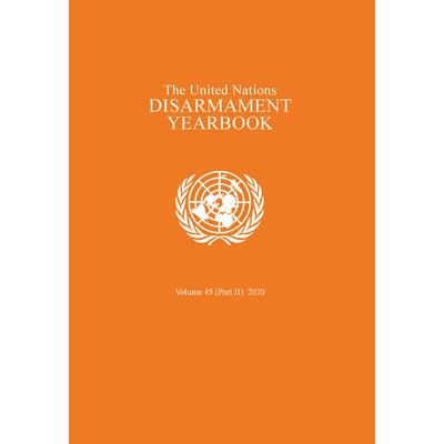 The United Nations Disarmament Yearbook 2020: Part II
