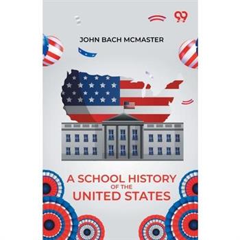 A School History Of The United States