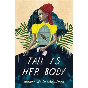 Tall Is Her Body