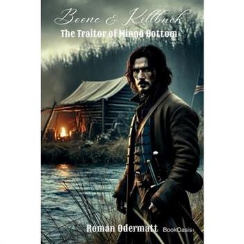 Boone & Killbuck - The Traitor of Mingo Bottom