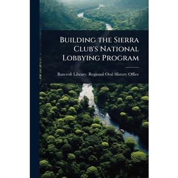 Building the Sierra Club’s National Lobbying Program