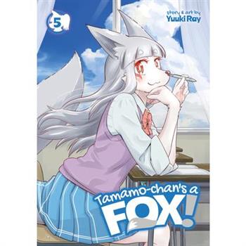Tamamo-Chan's a Fox! Vol. 5
