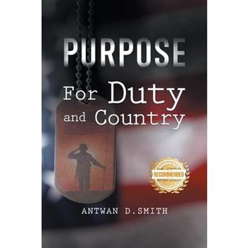 Purpose for Duty and Country