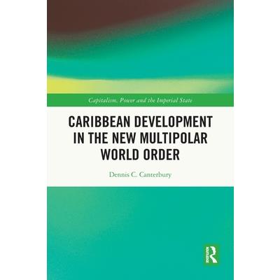 Caribbean Development in the New Multipolar World Order