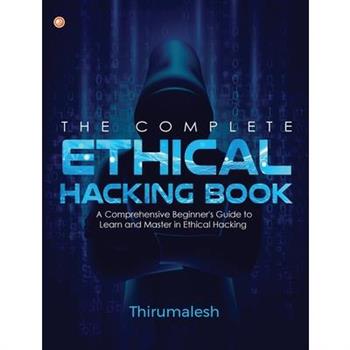 The Complete Ethical Hacking Book