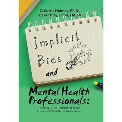 Implicit Bias and Mental Health Professionals