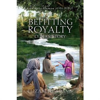 Befitting Royalty