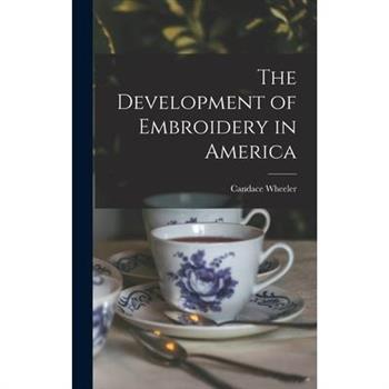 The Development of Embroidery in America