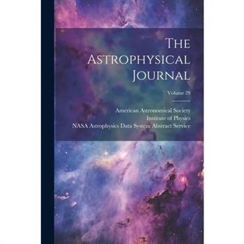 The Astrophysical Journal; Volume 29