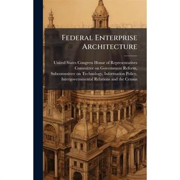 Federal Enterprise Architecture