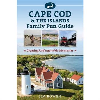 Cape Cod & the Islands Family Fun Guide